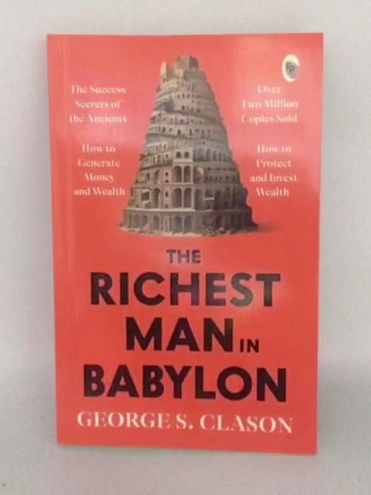The Richest Man in Babylon - George S. Clason; 