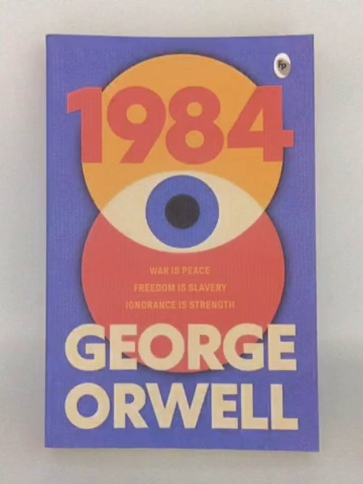 1984 - George Orwell; 