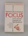 Focus: The Hidden Driver Of Excellence - Daniel Goleman;