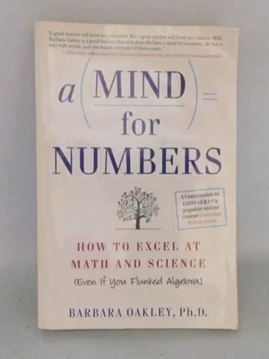 A Mind for Numbers - Barbara A. Oakley; 