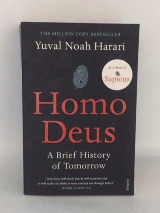 Homo Deus: A Brief History of Tomorrow - Yuval Noah Harari