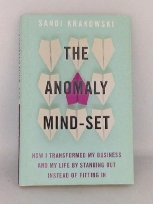 The Anomaly Mind-set - Hardcover - Sandi Krakowski; 