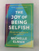The Joy of Being Selfish - Michelle Elman; 