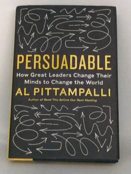 Persuadable- [Hardcover] - Al Pittampalli; 
