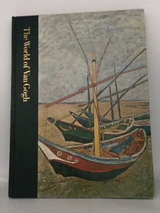The World of Van Gogh, 1853-1890- [Hardcover] - Robert Wallace; 
