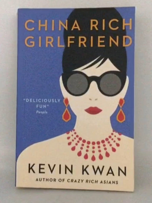 China Rich Girlfriend - Kevin Kwan; 