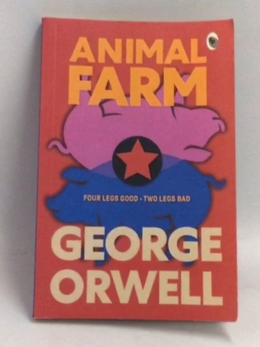 Animal Farm - George Orwell; 