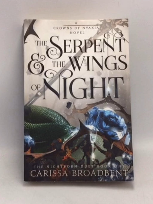 The Serpent and the Wings of Night - Carissa Broadbent; 