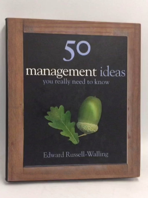 50 Management Ideas You Really Need to Know - Hardcover - Russell-Walling, Edward