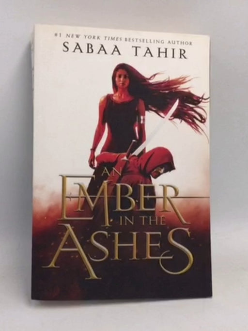 An Ember in the Ashes  - Sabaa Tahir; 