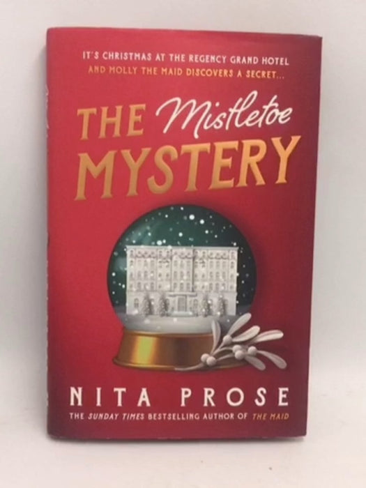 The Mistletoe Mystery- [Hardcover] - Nita Prose
