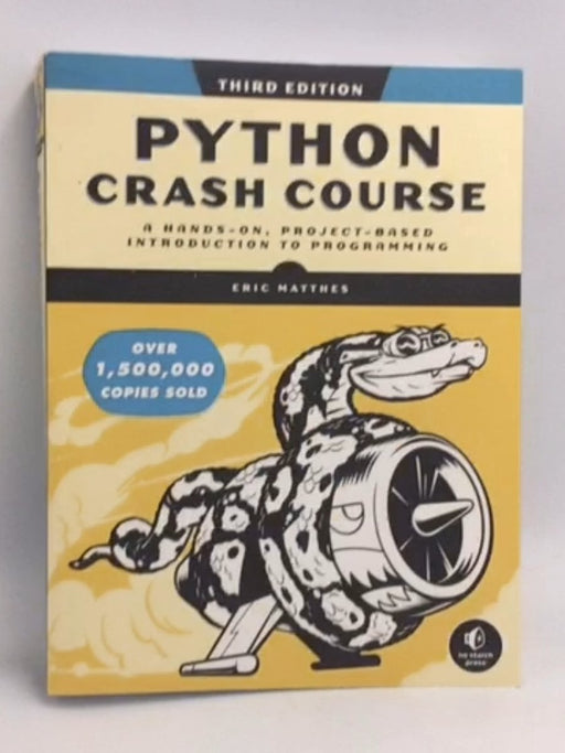 Python Crash Course: A Hands-On, Project-Based Introduction to Programming - Eric Matthes