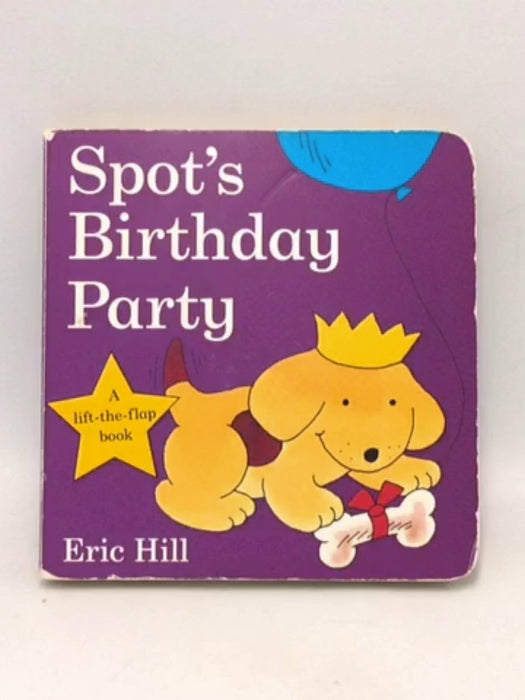 Spot's Birthday Party - Eric Hill; 
