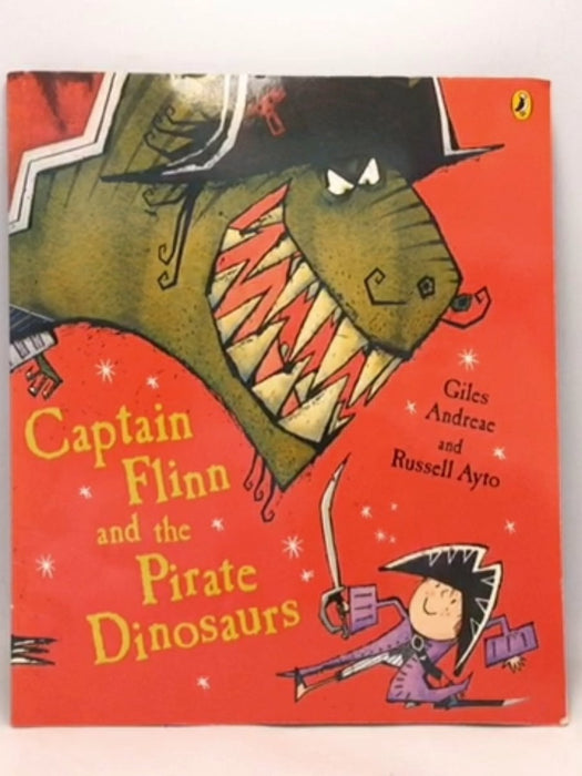 Captain Flinn and the Pirate Dinosaurs - Giles Andreae