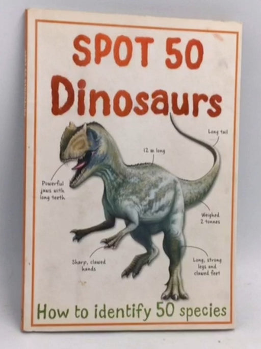 Spot 50 Dinosaurs - Belinda Gallagher