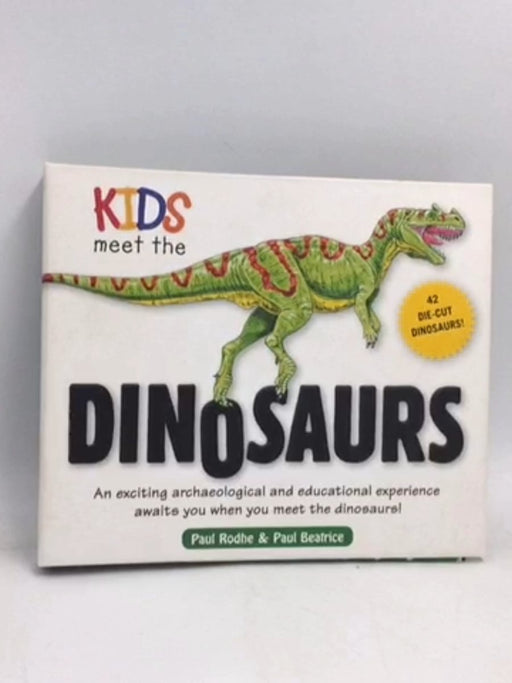 Kids Meet the Dinosaurs- [Hardcover] - Paul Rodhe