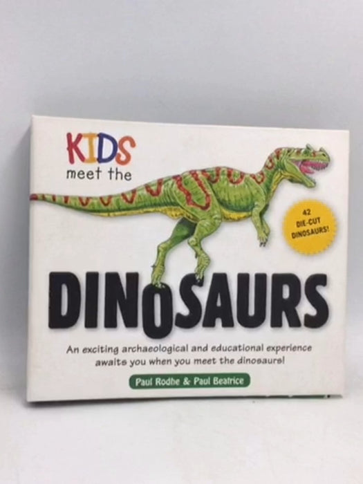 Kids Meet the Dinosaurs- [Hardcover] - Paul Rodhe