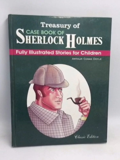 Case Book of Sherlock Holmes- [Hardcover] - Arthur Conan Doyle