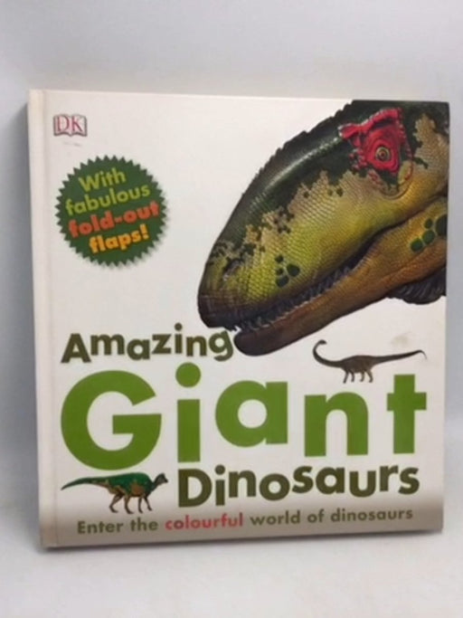 Amazing Giant Dinosaurs- Board Book - Marie Greenwood