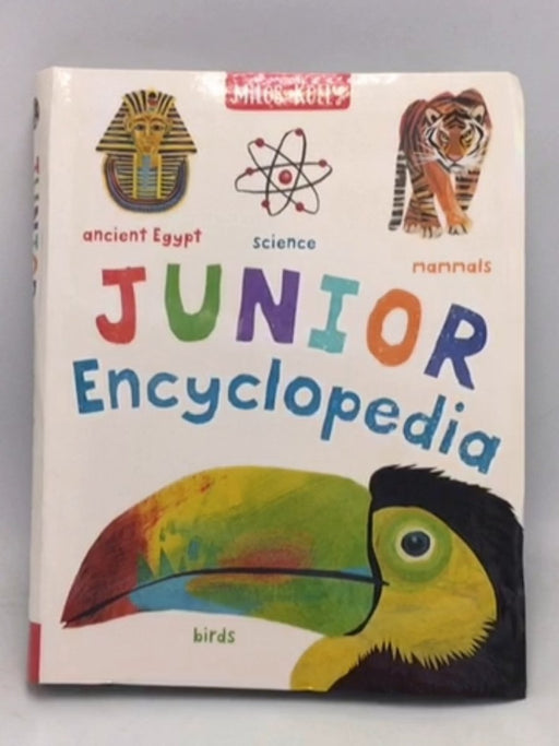 Junior Encyclopedia - Miles Kelly; 
