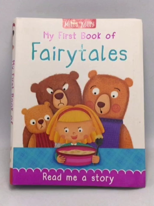 My First Book of Fairytales  - MiLes Kelly; 
