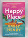 Happy Place - Emily Henry; 