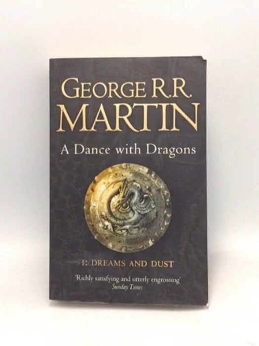 A Song of Ice and Fire #5 A Dance with Dragons: Dreams and Dust - George R. R. Martin; 