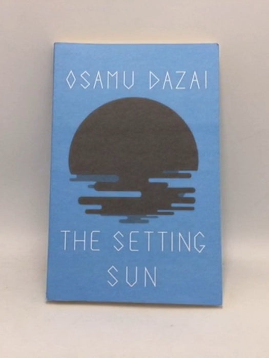 The Setting Sun - Osamu Dazai ;