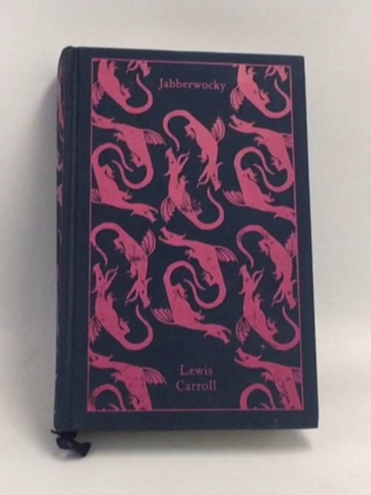 Jabberwocky and Other Nonsense: Collected Poems- [Hardcover] - Lewis Carroll