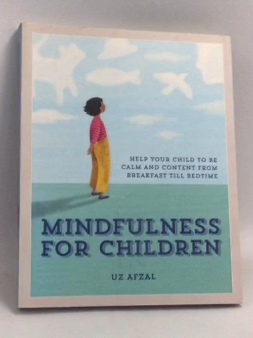 Mindfulness for Children - Uz Afzal