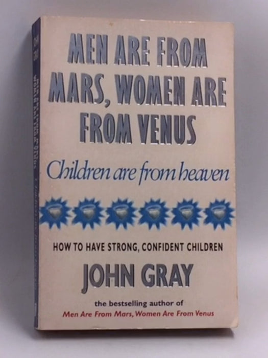 Children are from Heaven - John Gray; 