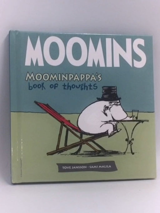Moominpappa's Book of Thoughts - Hardcover - Sami Malila