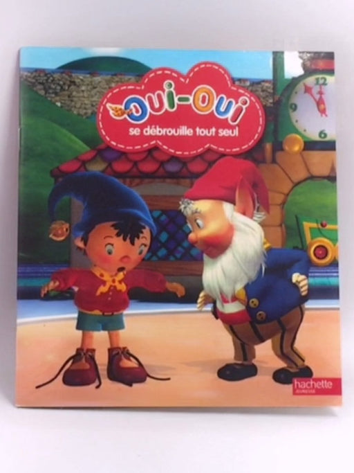 Oui-Oui se débrouille tout seul - Collectif