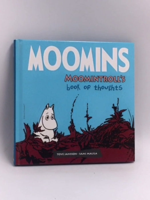 Moomins: Moomintroll's Book of Thoughts - Hardcover - Tove Jansson , Sami Malila