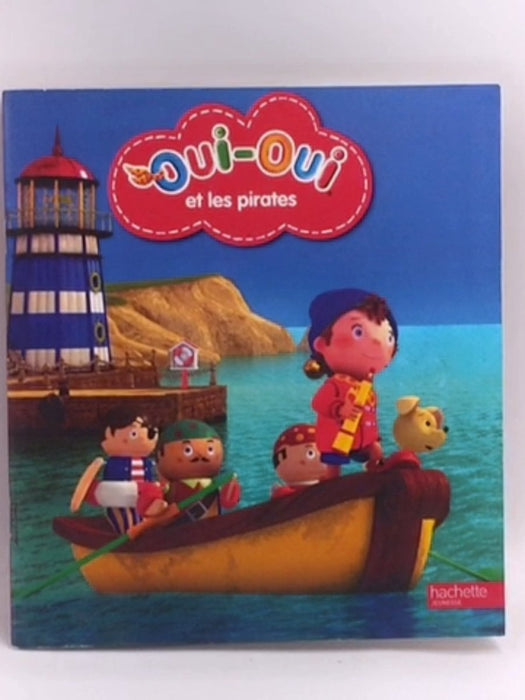 Oui-Oui et les pirates - Hachette