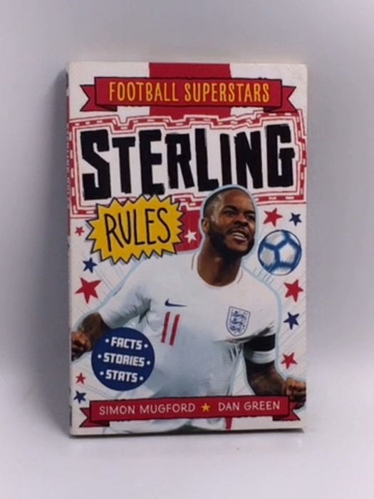 Soccer Superstars: Sterling Rules - Simon Mugford ,  Dan Green  (Illustrator)