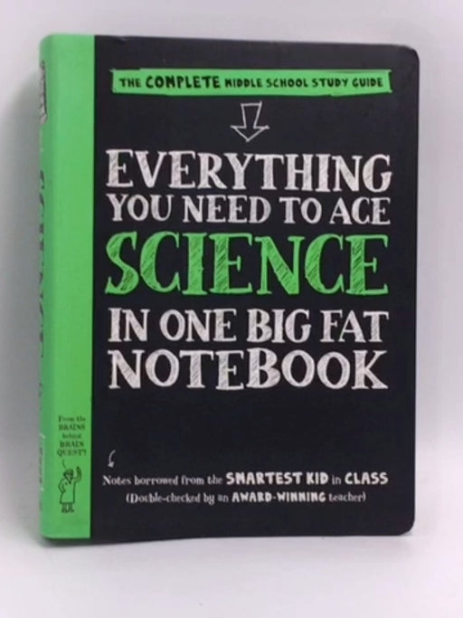Everything You Need to Ace Science in One Big Fat Notebook - Workman Publishing; 