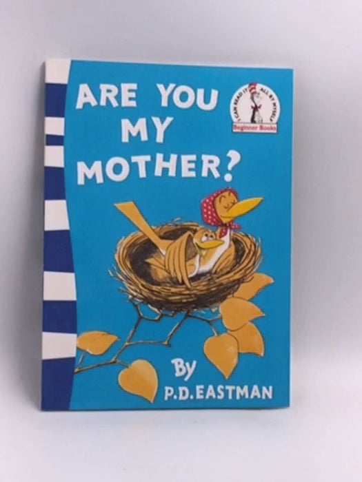 Are You My Mother? - P.D. Eastman
