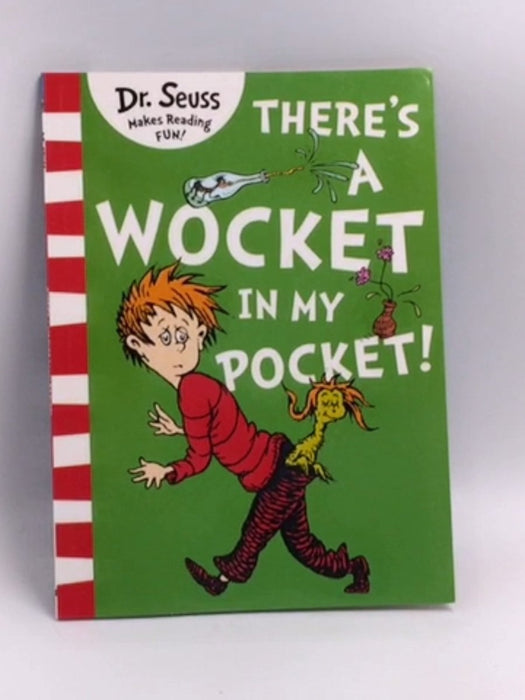 There's A Wocket In My Pocket - Dr. Seuss