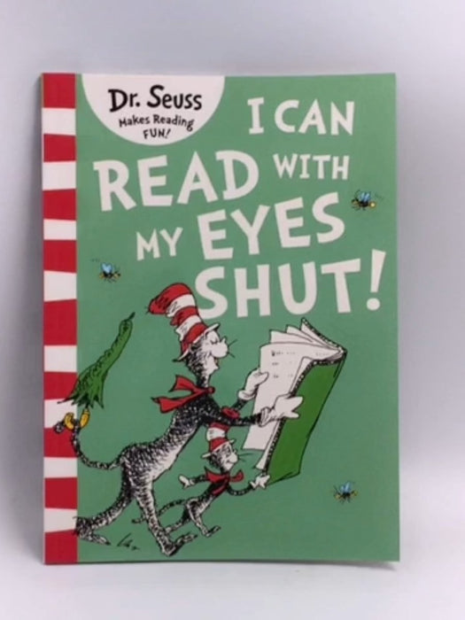 I Can Read With My Eyes Shut - Dr Seuss
