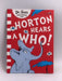 Horton Hears A Who! - Dr. Seuss