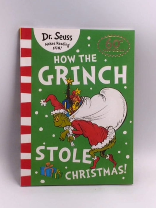 How the Grinch Stole Christmas! - Dr. Seuss