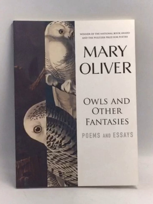 Owls and Other Fantasies: Poems and Essays   - Mary Oliver