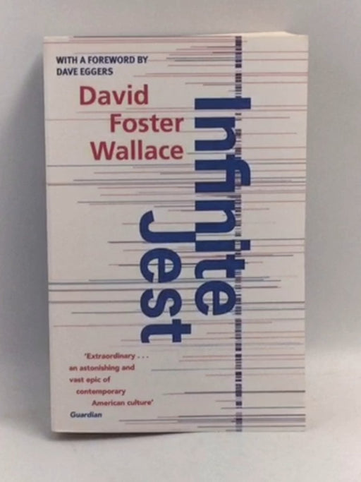 Infinite Jest   - David Foster Wallace
