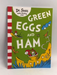 Green Eggs and Ham - Dr. Seuss; 