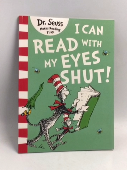 I Can Read With My Eyes Shut - Dr Seuss