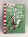 I Can Read With My Eyes Shut - Dr Seuss
