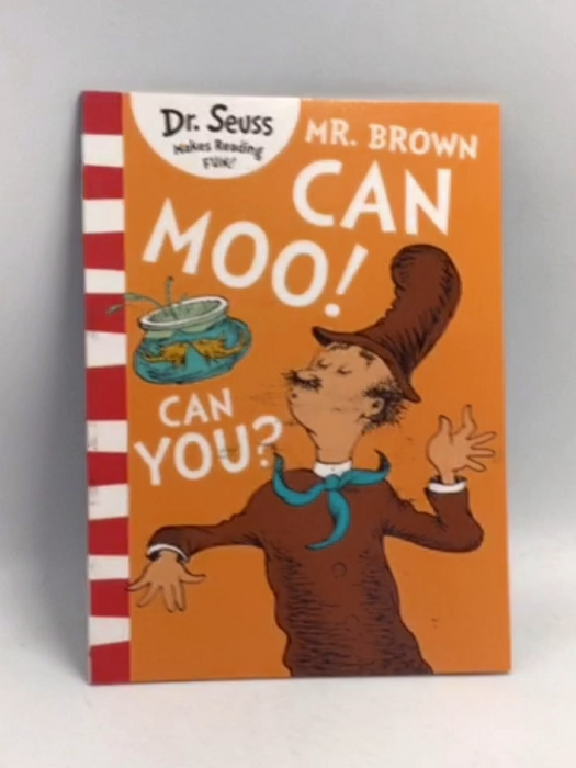 Mr. Brown Can Moo! Can You? - Dr. Seuss