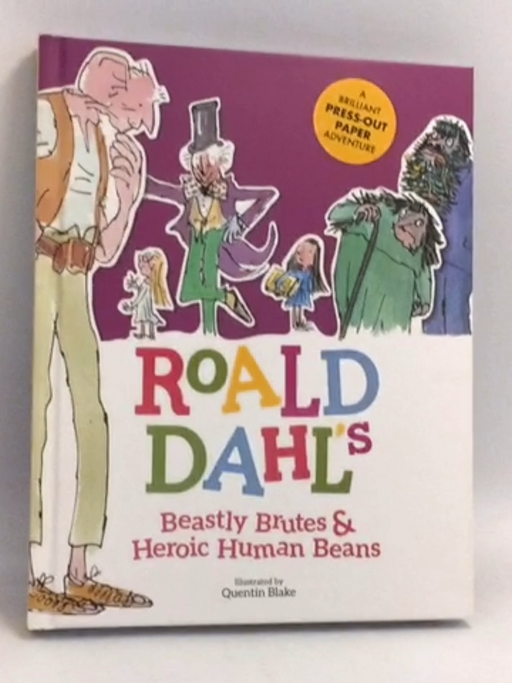 Roald Dahl's Beastly Brutes & Heroic Human Beans- [Hardcover] - S.A. Caldwell