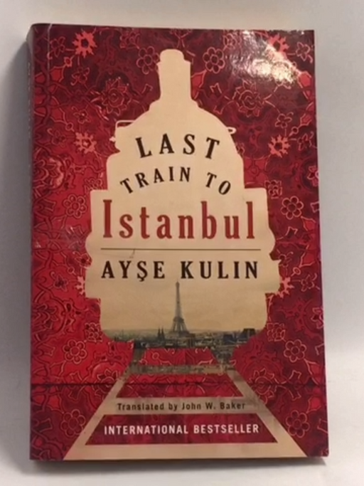 Last Train to Istanbul   - Ayşe Kulin